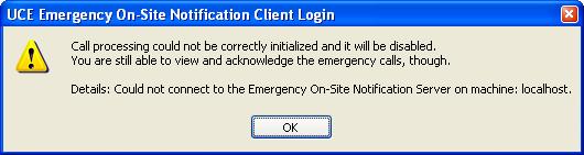 2-4 Using the UCE Emergency On-Site Notification Client Failure Reason Windows Login OW5000 Login Error Message The specified user password is valid but it has elapsed its validity interval.