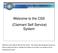 Welcome to the CSS (Claimant Self Service) System
