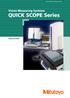 Vision Measuring Systems. Vision Measuring Systems. QUICK SCOPE Series. Catalog No.E14004