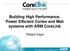 Building High Performance, Power Efficient Cortex and Mali systems with ARM CoreLink. Robert Kaye