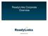 ReadyLinks Corporate Overview ReadyLinks Inc.
