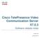 Cisco TelePresence Video Communication Server X7.0.3
