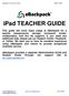 ipad TEACHER GUIDE ebackpack provides a separate Administrative Guide and Student Guide through our support site at