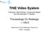 TINE Video System. A Modular, Well-Defined, Component-Based and Interoperable TV System. Proceedings On Redesign VSv3