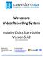 Wavestore Video Recording System