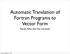 Automatic Translation of Fortran Programs to Vector Form. Randy Allen and Ken Kennedy