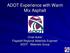 ADOT Experience with Warm Mix Asphalt. Chad Auker Flagstaff Regional Materials Engineer ADOT - Materials Group