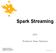Spark Streaming. Professor Sasu Tarkoma.