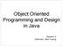 Object Oriented Programming and Design in Java. Session 2 Instructor: Bert Huang