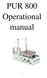 PUR 800 Operational manual