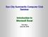 Sun City Summerlin Computer Club Seminar. Introduction to Microsoft Excel. Tom Burt June 30, 2016