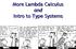 More Lambda Calculus and Intro to Type Systems
