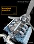 Autodesk Inventor. Technical What s New. Autodesk Inventor. Autodesk Inventor LT. Autodesk Inventor Routed Systems. Autodesk Inventor Simulation