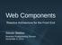 Web Components. Reactive Architecture for the Front End. Steven Skelton. Reactive Programming Toronto December 3, 2014