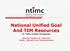 National Unified Goal And TIM Resources For Traffic Incident Management. Working Together for Improved Safety, Clearance and Communications