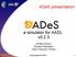 ADeS presentation. a simulator for AADL v Amélie Schyn Romain Sezestre Jean-François Tilman