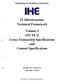 IT Infrastructure Technical Framework. Volume 3 (ITI TF-3) Cross-Transaction Specifications and Content Specifications