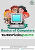 This tutorial is designed for anyone who wants to understand the basic concepts of what a computer is and how it functions.