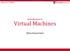 Spring 2017 :: CSE 506. Introduction to. Virtual Machines. Nima Honarmand