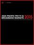 ASIA PACIFIC PAY-TV & BROADBAND MARKETS The Authoritative Guide to the Future of Broadband Digital Content, Distribution & Technology in Asia