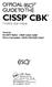 CISSP* CBK (ISC) GUIDE TO THE. OFFICIAL (ISCf. \Xjfl^J Taylor &. Francis Group ' Boca Raton London New York. CRC Press THIRD EDITION