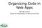 Organizing Code in Web Apps. SWE 432, Fall 2017 Design and Implementation of Software for the Web