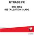 UTRADE FX MT4 MAC INSTALLATION GUIDE UTRADE FX MT4 MAC INSTALLATION GUIDE