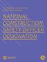 THE ALBERTA CONSTRUCTION SAFETY ASSOCIATION S NATIONAL CONSTRUCTION SAFETY OFFICER DESIGNATION