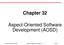Chapter 32. Aspect-Oriented Software Development (AOSD) Ian Sommerville 2006 Software Engineering. Chapter 32 Slide 1