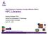 HPC Libraries. Hartmut Kaiser PhD. High Performance Computing: Concepts, Methods & Means