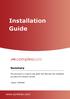 Installation Guide. Summary.  This document is a step by step guide that illustrates the installation procedure for Compleo Console.