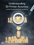 Understanding 3D Printer Accuracy: