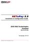 NETePay 5.0. EVO POS Technologies Terminal. Installation & Configuration Guide. Part Number: With Dial Backup