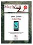 User Guide Android App. Get the most out of the MapItFast app on your Android device with this user guide.