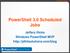 PowerShell 3.0 Scheduled Jobs. Jeffery Hicks Windows PowerShell MVP