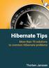 Hibernate Tips More than 70 solutions to common Hibernate problems. Thorben Janssen