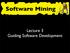 Lecture 3 Guiding Software Development