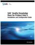 SAS Quality Knowledge Base for Product Data 5. Installation and Configuration Guide