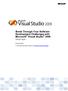 Break Through Your Software Development Challenges with Microsoft Visual Studio 2008