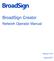 BroadSign Creator. Network Operator Manual. Revision 2.5.0