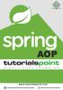 This tutorial will take you through simple and practical approaches while learning AOP framework provided by Spring.