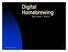 Digital Homebrewing. Bob Okas W3CD. Copyright 2004 Robert P. Okas