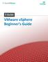 VMware vsphere Beginner s Guide