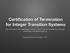 Certification of Termination for Integer Transition Systems
