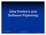 Data Prefetch and Software Pipelining. Stanford University CS243 Winter 2006 Wei Li 1