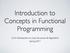 Introduction to Concepts in Functional Programming. CS16: Introduction to Data Structures & Algorithms Spring 2017
