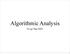 Algorithmic Analysis. Go go Big O(h)!