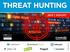THREAT HUNTING 2017 REPORT PRESENTED BY