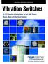 Vibration Switches. For 24/7 Protection of Cooling Towers, Fin Fans, HVAC Systems, Blowers, Motors and Other Critical Machinery