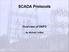 SCADA Protocols. Overview of DNP3. By Michael LeMay